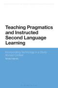 Teaching Pragmatics and Instructed Second Language Learning: Study Abroad and Technology-Enhanced Teaching