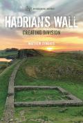 Hadrian's Wall: Creating Division