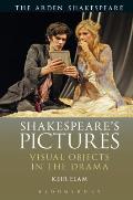 Shakespeare's Pictures: Visual Objects in the Drama