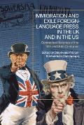 Immigration and Exile Foreign-Language Press in the UK and in the Us: Connected Histories of the 19th and 20th Centuries