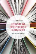 Literature and the Experience of Globalization: Texts Without Borders