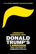 Linguistic Inquiries into Donald Trump's Language: From 'Fake News' to 'Tremendous Success'
