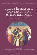 Virtue Ethics and Contemporary Aristotelianism: Modernity, Conflict and Politics