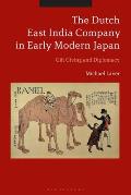 The Dutch East India Company in Early Modern Japan: Gift Giving and Diplomacy