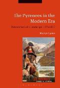 The Pyrenees in the Modern Era: Reinventions of a Landscape, 1775-2012