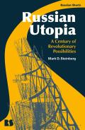 Russian Utopia: A Century of Revolutionary Possibilities