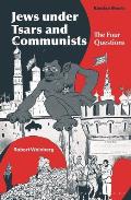 Jews under Tsars and Communists: The Four Questions