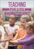 Teaching Personal, Social, Health and Economic and Relationships, (Sex) and Health Education in Primary Schools: Enhancing the Whole Curriculum