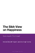 The Sikh View on Happiness: Guru Arjan's Sukhmani