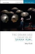 The Drama and Theatre of Sarah Ruhl