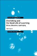 Cherishing and the Good Life of Learning: Ethics, Education, Upbringing