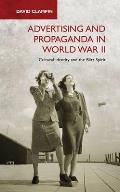 Advertising and Propaganda in World War II: Cultural Identity and the Blitz Spirit