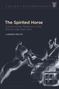 The Spirited Horse: Equid-Human Relations in the Bronze Age Near East