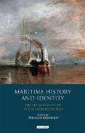 Maritime History and Identity: The Sea and Culture in the Modern World