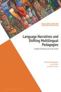 Language Narratives and Shifting Multilingual Pedagogies: English Teaching from the South