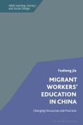 Migrant Workers' Education in China: Changing Discourses and Practices