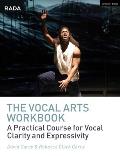 Vocal Arts Workbook A Practical Course for Developing the Expressive Actors Voice