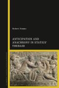 Anticipation and Anachrony in Statius' Thebaid
