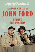 The Lost Worlds of John Ford: Beyond the Western