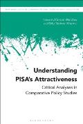 Understanding PISA's Attractiveness: Critical Analyses in Comparative Policy Studies