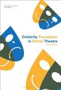 Celebrity Translation in British Theatre: Relevance and Reception, Voice and Visibility