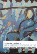 The Bloomsbury Handbook to Ageing in Contemporary Literature and Film