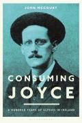 Consuming Joyce 100 Years of Ulysses in Ireland