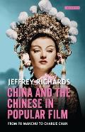 China and the Chinese in Popular Film: From Fu Manchu to Charlie Chan