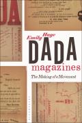 Dada Magazines The Making of a Movement