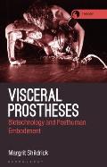 Visceral Prostheses: Somatechnics and Posthuman Embodiment