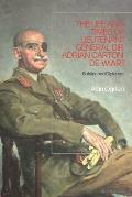 The Life and Times of Lieutenant General Sir Adrian Carton de Wiart: Soldier and Diplomat