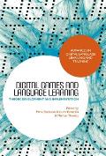 Digital Games and Language Learning: Theory, Development and Implementation