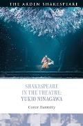 Shakespeare in the Theatre: Yukio Ninagawa
