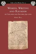 Women, Writing and Religion in England and Beyond, 650-1100