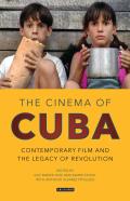 The Cinema of Cuba: Contemporary Film and the Legacy of Revolution