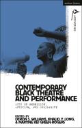 Contemporary Black Theatre and Performance: Acts of Rebellion, Activism, and Solidarity