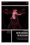 New Drama in Russian: Performance, Politics and Protest in Russia, Ukraine and Belarus