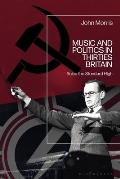Music and Politics in Thirties Britain: Raise the Standard High