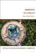Buddhism in the Global Eye: Beyond East and West