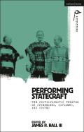 Performing Statecraft: The Postdiplomatic Theatre of Sovereigns, Citizens, and States