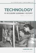 Technology in Modern German History: 1800 to the Present