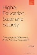 Higher Education, State and Society: Comparing the Chinese and Anglo-American Approaches