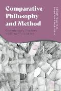 Comparative Philosophy and Method: Contemporary Practices and Future Possibilities