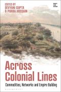 Across Colonial Lines: Commodities, Networks and Empire Building