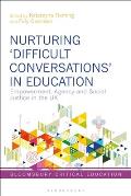 Nurturing 'Difficult Conversations' in Education: Empowerment, Agency and Social Justice in the UK