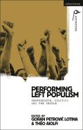 Performing Left Populism: Performance, Politics and the People