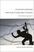 Asylum and Conversion from Islam to Christianity in Europe: Interdisciplinary Approaches