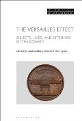 The Versailles Effect: Objects, Lives, and Afterlives of the Domaine