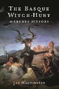 The Basque Witch-Hunt: A Secret History