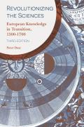 Revolutionizing the Sciences: European Knowledge in Transition, 1500-1700
